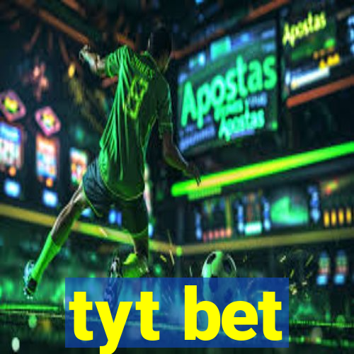 tyt bet